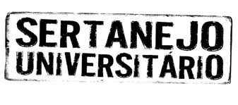 O Sertanejo Universitário agradou e está na boca do povo!!